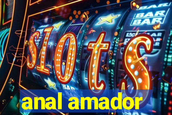 anal amador